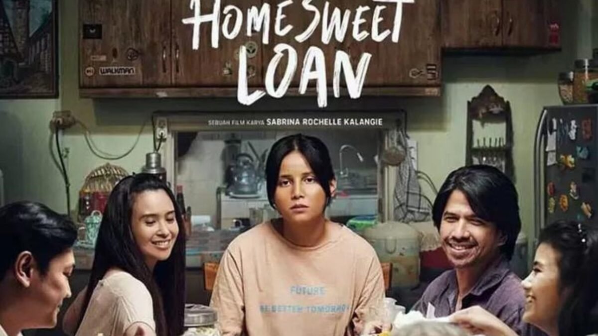 Film “Home Sweet Loan” Drama Komedi Yang Menghibur Tentang Ambisi Dan Kenyataan Hidup