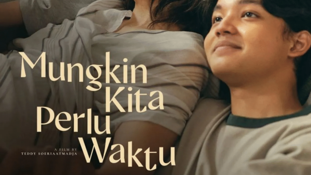 “Mungkin Kita Perlu Waktu”: Film Drama Keluarga yang Menggugah Hati